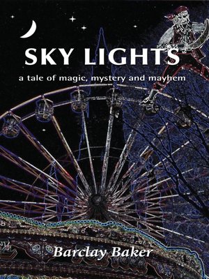 cover image of Sky Lights--A Tale of Magic, Mystery and Mayhem